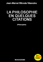 Livre: La philosophie en quelques citations, auteur: Jean-marcel Bikouta Nkaoulou.
